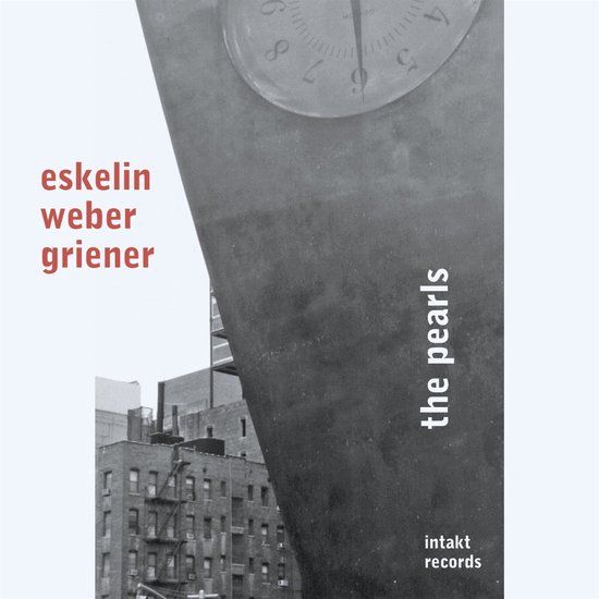 Outhere Intakt Records Ellery Eskelin, Christian Weber, Michael Griener - The Pearls (CD)