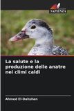 La OmniScriptum SRL La salute e la produzione delle anatre nei climi caldi