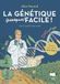 La génétique (presque) facile: Tout savoir sur l'ADN