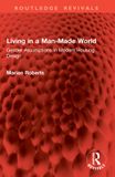 Living Routledge Revivals - Living in a Man-Made World: Gender Assumptions in Modern Housing Design - Paperback