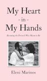 My Libri GmbH My Heart in My Hands: Becoming the Person I Was Meant to Be