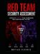 Red Team Security Assessment: Complete Purple Team Framework and Penetration Testing