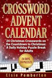 Crossword Advent Calendar: 24 Christmas Crosswords on the Countdown to Christmas: A Daily Holiday Puzzle Break for Adults