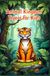 Animal Kingdom Tigers for Kids: Fascinating Facts About Big Cats, Cubs, Subspecies, Habitats, Hunting, and Conservation for Young Wildlife Explorers