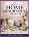 THE ART OF HOME FRAGRANCE DESIGN