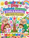 Grandparents Day Handprint Keepsake Crafts & Activities: Handprint Crafts & Keepsakes for Grandma, Grandpa & Grandad | Preschool, Pre-K, Kindergarten & Grade 1