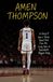 AMEN THOMPSON: A Story of How a Young Talent Rose From His Early Years to Basketball’s Biggest Stage