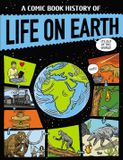 A Libri GmbH A Comic Book History of Life on Earth Hardcover