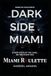 Miami Roulette The Dark Side of Miami