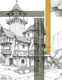 Cabañas Medievales para Colorear para Adultos: Libro de Colorear Antiestrés con Casas Medievales, Aldeas Antiguas y Paisajes de Fantasía