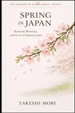 Spring in Japan: Renewal, Blossoms, and the Art of Beginning Again