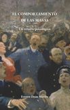 El Independently Published El comportamiento de las masas: Un estudio psicológico Paperback