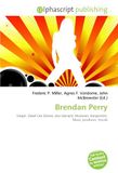 Brendan Perry: Singer, Dead Can Dance, Lisa Gerrard, Musician, Songwriter, Music producer, Vocals