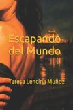 Escapando Independently Published Escapando del Mundo Paperback