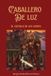 Caballero Independently Published Caballero de Luz: El castillo de los leones Paperback
