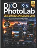 DxO PhotoLab 9.6 GEBRUIKERSHANDLEIDING 2026