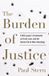 The Libri GmbH The Burden of Justice: A DOJ Lawyer's Testimonial on Truth, Love, and the Human Toll of Mass Shootings