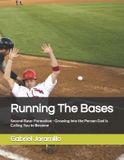Running Bol Running the Bases: A Discipleship Pathway- Running The Bases