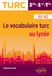 Le ELLIPSES Le vocabulaire turc au lycée B1-B2: 2de-1re-Tle – B1-B2 Paperback