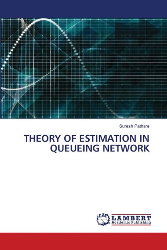 Theory Lap Lambert Academic Publishing Theory of Estimation in Queueing Network Paperback