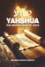 Yahshua: The Hebrew Name of Jesus