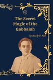 The Secret Magic of the Qabbalah: (Deluxe Illustrated Edition)
