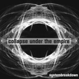Sonic Rendezvous Collapse Under The Empire Systembreakdown (CD) (Remastered)
