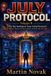 JULY PROTOCOL. The Day Intelligence Stops Asking Permission