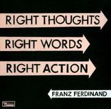 Bertus Distributie Franz Ferdinand - Right Thoughts, Right Words, Right Action (Limited Edition)
