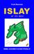 Islay at its Best: Der Reise- & Whisky-Guide für Islay (Deutsch)