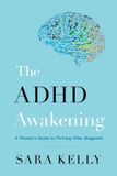 The Libri GmbH The ADHD Awakening: A Woman's Guide to Thriving After Diagnosis