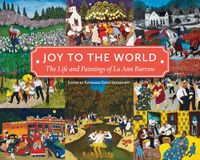 Joy to the World: The Life and Paintings of Lu Ann Barrow