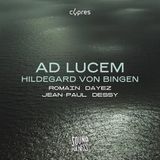 Ad Cypres Romain Dayez, Jean-Paul Dessy - Ad Lucem SF 4 (CD)