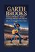 Garth Brooks The Cowboy Who Conquered Hearts: How One Voice Made Millions Believe in Dreams