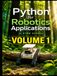 Python for Robotics Applications Volume 1: Hands-On Programming for Intelligent Robots