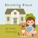 Becoming [Brand] Becoming Brave