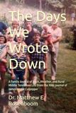The Days We Wrote Down: A Family Journal of Faith, Weather, and Rural Middle Tennessee Life From the 1986 journal of James Lester Culpepper