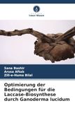 Optimierung Verlag Unser Wissen Optimierung der Bedingungen für die Laccase-Biosynthese durch Ganoderma lucidum