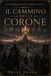 Il Cammino delle Corone