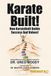 Karate Built!: How KarateBuilt Builds Success And Values!