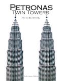 Picture Petronas Twin Towers: The Kuala Lumpur Skyline Picture Book