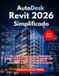 Autodesk Revit 2026 Simplificado Paperback