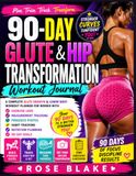 90-Day Glute & Hip Transformation Workout Journal
