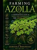 Farming Azolla: A Comprehensive Guide to Grow and Understand the Green Gold