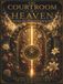 The Courtroom Of Heaven: Song Of Songs Unsealed: Exclusive Claim, Public Witness, The Seal Of Covenant Union.
