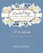 Essential Keys to Healing a Wounded Heart: A Guide to Mental & Emotional Healing ~ Workbook
