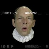 Ground: Jerry Hunt - Ground: Five Mechanic Convention Streams (2 LP)