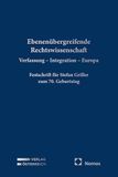 Ebenenübergreifende Verlag Österreich GmbH Ebenenübergreifende Rechtswissenschaft. Verfassung - Integration - Europa
