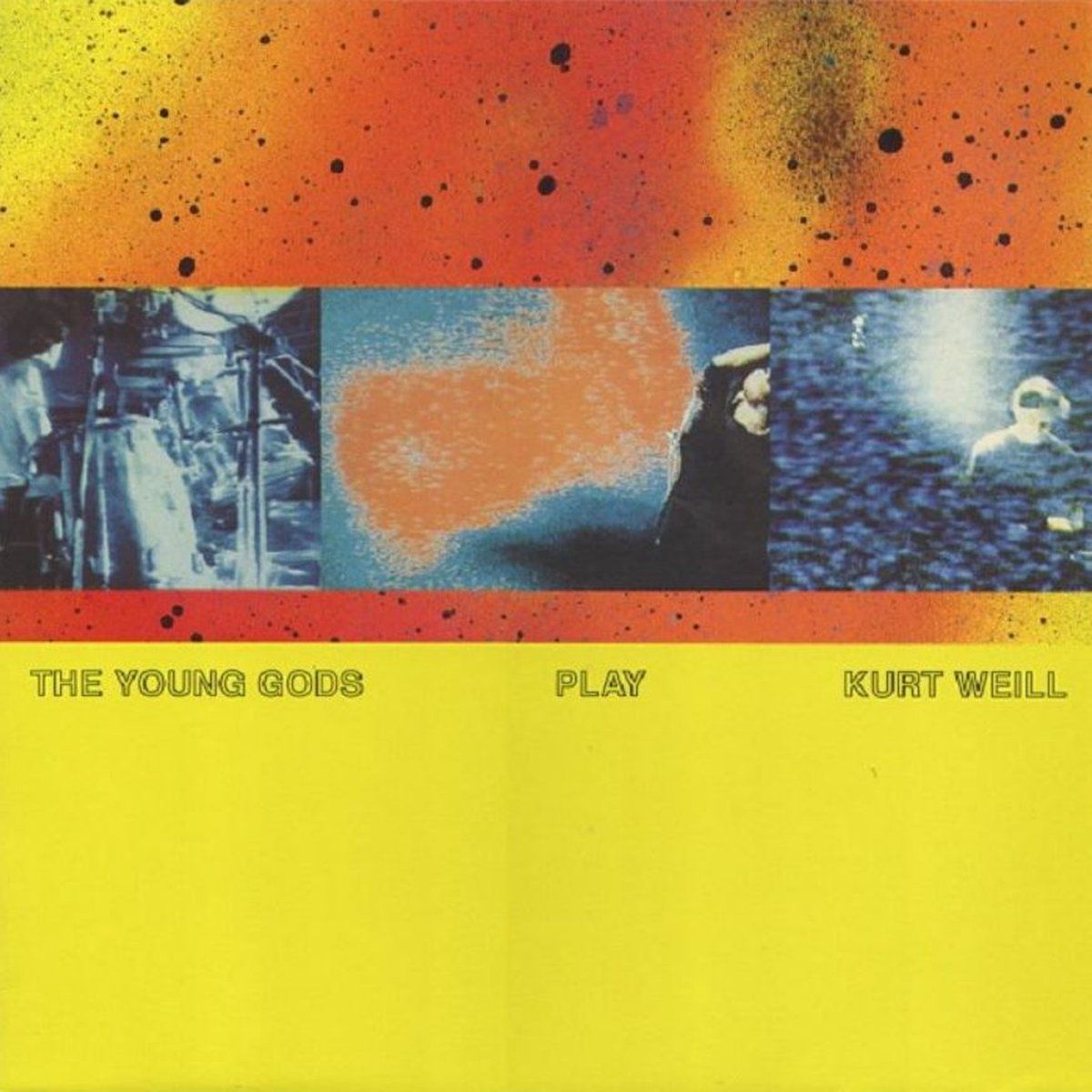 PIAS Nederland The Young Gods Play Kurt Weill