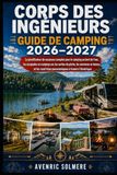 Corps des ingénieurs en camping Guide 2026–2027
